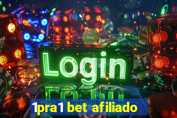 1pra1 bet afiliado